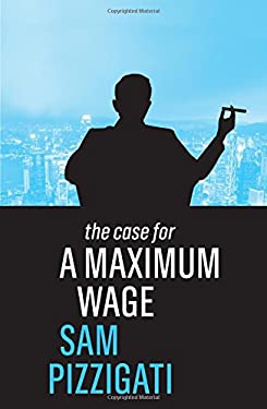 The Case for a Maximum Wage