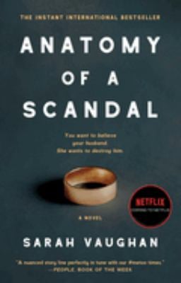 Anatomy of a Scandal : A Novel