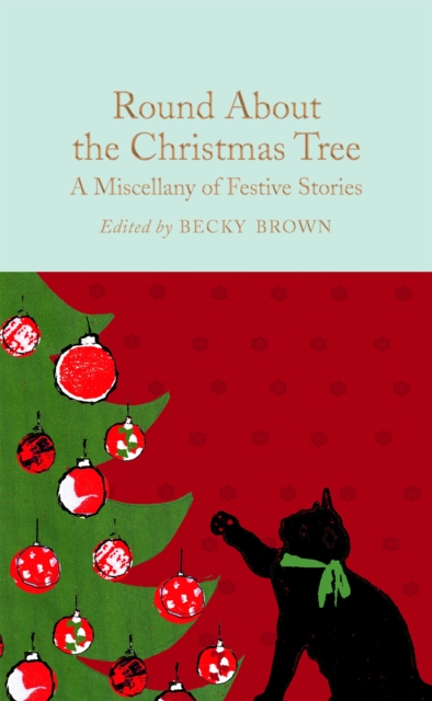 Round about the Christmas Tree : A Miscellany of Festive Stories