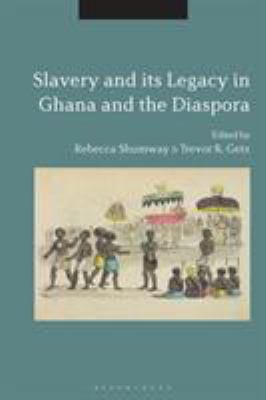Slavery and Its Legacy in Ghana and the Diaspora
