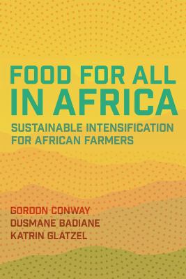Food for All in Africa : Sustainable Intensification for African Farmers