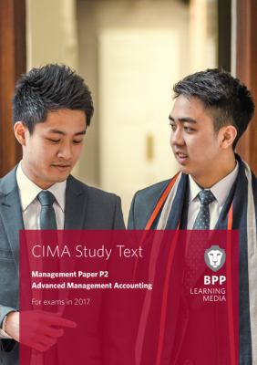 CIMA P2 Advanced Management Accounting : Study Text
