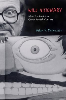 Wild Visionary : Maurice Sendak in Queer Jewish Context