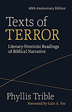 Texts of Terror : Literary-Feminist Readings of Biblical Narratives