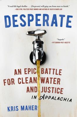 Desperate : An Epic Battle for Clean Water and Justice in Appalachia