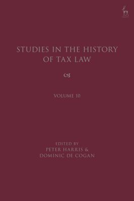 Studies in the History of Tax Law, Volume 10