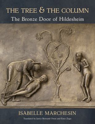 The Tree and the Column : The Bronze Door of Hildesheim