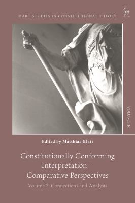 Constitutionally Conforming Interpretation - Comparative Perspectives : Volume 2: Connections and Analysis