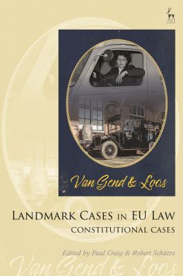 Landmark Cases in EU Law, Volume 1 : Constitutional Cases