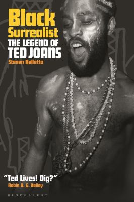 Black Surrealist : The Legend of Ted Joans