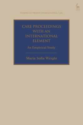 Care Proceedings with an International Element : An Empirical Study