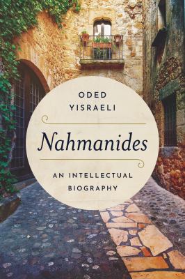 Nahmanides : An Intellectual Biography