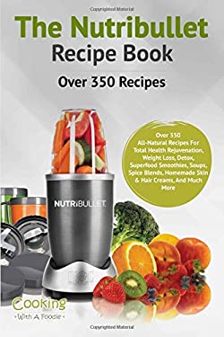 The Nutribullet Recipe Book