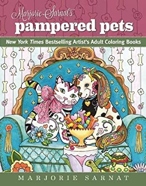 Marjorie Sarnat's Pampered Pets : New York Times Bestselling Artists' Adult Coloring Books