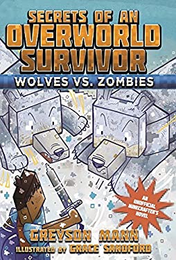 Wolves vs. Zombies : Secrets of an Overworld Survivor, #3