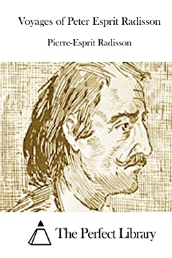 Voyages of Peter Esprit Radisson