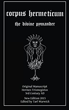 Corpus Hermeticum : The Divine Pymander