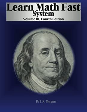 Learn Math Fast System Volume III