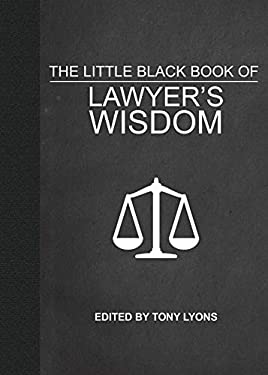The Little Black Book of Lawyer's Wisdom