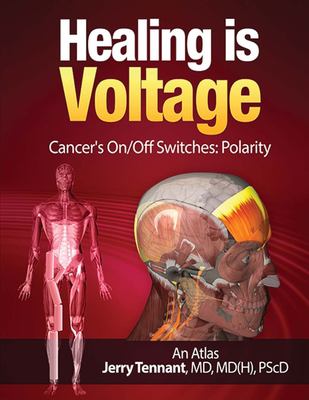 Healing Is Voltage: Cancer's on/off Switches: Polarity