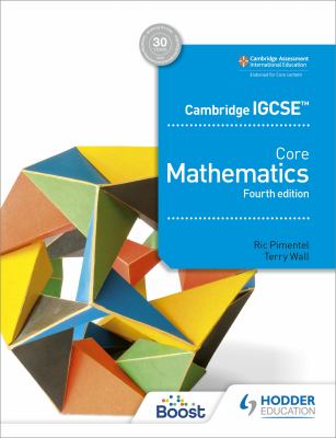 Cambridge Igcse Core Mathematics 4th Edition : Hodder Education Group
