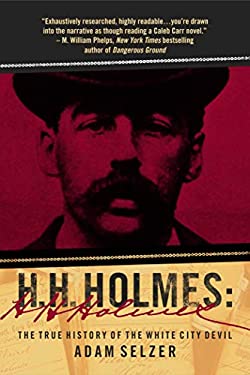 H. H. Holmes : The True History of the White City Devil