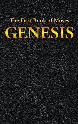 Genesis : The First Book of Moses