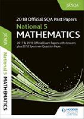 National 5 Mathematics 2018-19 SQA Specimen and Past Papers with Answers