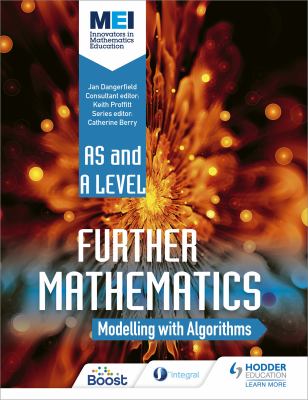 AS and A Level - Further Mathematics : Modelling with Algorithms