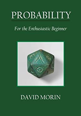 Probability : For the Enthusiastic Beginner