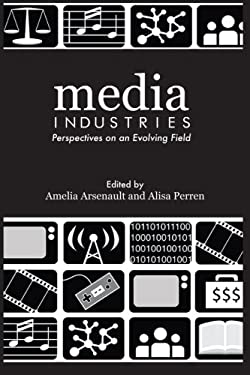 Media Industries: Perspectives on an Evolving Field