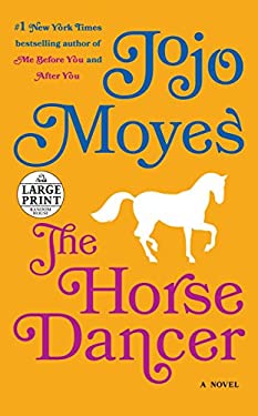The Horse Dancer : A Novel