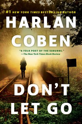 Don't Let Go : A Novel