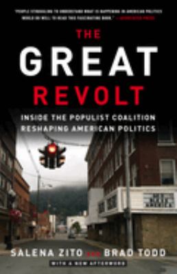 The Great Revolt : Inside the Populist Coalition Reshaping American Politics