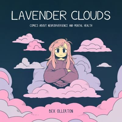 Lavender Clouds : Comics about Neurodivergence and Mental Health