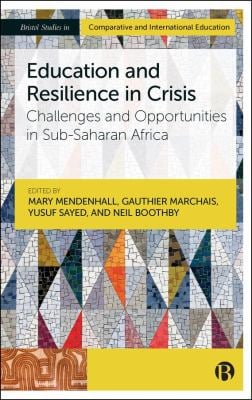 Education and Resilience in Crisis : Challenges and Opportunities in Sub-Saharan Africa
