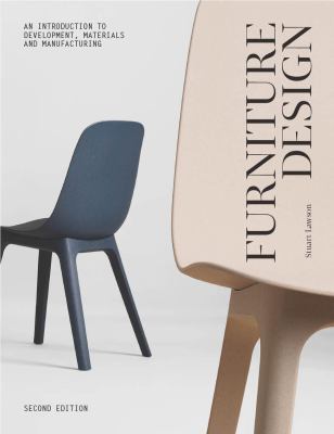 Furniture Design, Second Edition : An Introduction to Development, Materials and Manufacturing