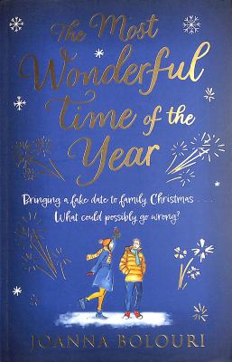 The Most Wonderful Time of the Year : A Hilarious Fake-Dating, Enemies-to-lovers Romance