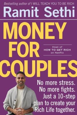 Money for Couples : No More Stress. No More Fights. Just a 10-Step Plan to Create Your Rich Life Together