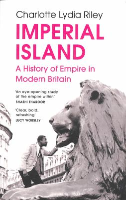 Imperial Island : A History of Empire in Modern Britain