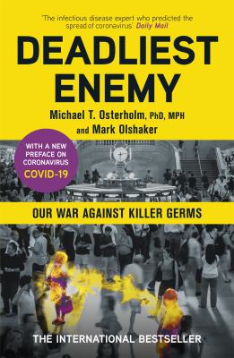 Deadliest Enemy : Our War Against Killer Germs