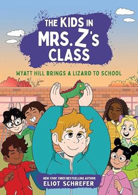 The Kids in Mrs. Z's Class: Wyatt Hill Brings a Lizard to School
