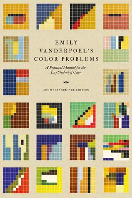 Emily Vanderpoel's Color Problems : A Practical Manual for the Lay Student of Color