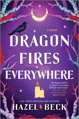 Dragon Fires Everywhere : A Novel