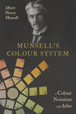 Munsell's Colour System : A Colour Notation and Atlas