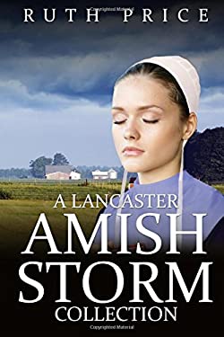 A Lancaster Amish Storm Collection