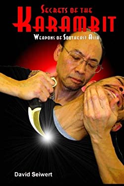 Secrets of the Karambit : Weapons of Southeast Asia