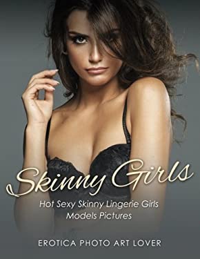Skinny Girls: Hot Sexy Skinny Lingerie Girls Models Pictures