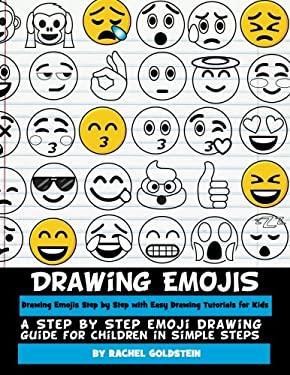 Drawing Emojis Step by Step with Easy Drawing Tutorials for Kids : A Step by Step Emoji Drawing Guide for Children in Simple Steps
