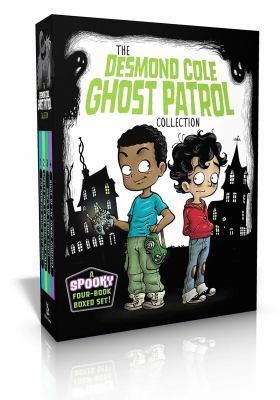 The Desmond Cole Ghost Patrol Collection (Boxed Set) : The Haunted House Next Door; Ghosts Don't Ride Bikes, Do They?; Surf's up, Creepy Stuff!; Night